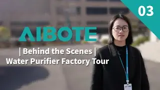 AIBOTE Water Purifier Factory Tour [03] - High-Capacity Assembly & Quality Testing