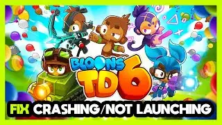 Как исправить ошибку Bloons TD6, из-за которой игра вылетает или не запускается!