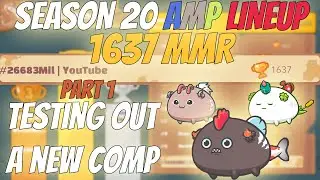 TRYING SOMETHING NEW - AMP Gameplay #1 | 1637 MMR Season 20 | Axie Infinity - Arena #57