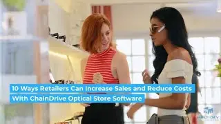 How Can Retailers Increase Sales and Reduce Costs With Optical Store Software?
