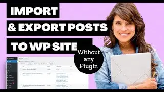 How to Import and export posts with featured images from WordPress website to another WP website