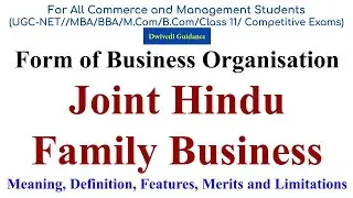 Joint Hindu Family Business : Concept, Features, Merits, Limitations, Form of Business organisation