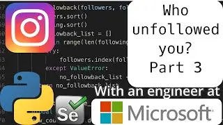 Python Project 30 Min Build && Who Unfollowed You On Instagram 2020 (Part 3)