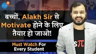 Alakh Sir ki Tips for Success | Best Motivational Video