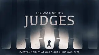The Days of the Judges &ndash; Lesson 7