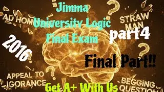 Jimma University Critical Thinking(logic) Final Exam Part4 final part