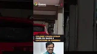ED conducts raids in Chennai over Coldrif cough syrup case | #shorts