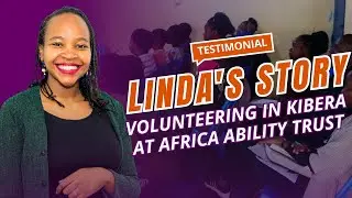 Linda's Volunteering Story: Serving Persons With Disabilities and their Families in Kibera.