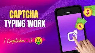 1 Captcha = 3 🤑 | Captcha Typing Work Online | New Earning App 2024 | Make Money Online