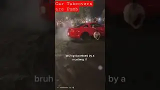 Mustang GT Hits Guy And Rips Pants off , Car Takeovers are Dumb