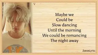 V - SLOW DANCING (LYRICS)