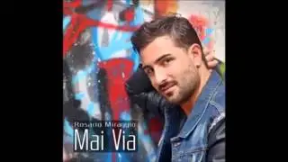 Rosario Miraggio - Mai Via OFFICIAL 2014