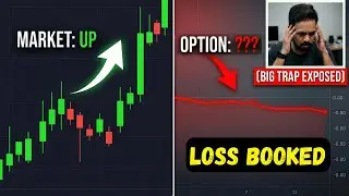 Market Went UP, Option Did NOT ! (Big Trap Exposed)