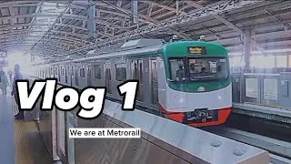 মেট্রোরেল এ আমরা। we are in metro rail. 1st vlog || Maimuna Risha.