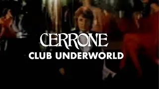 Cerrone - Club Underworld (Official Music Video)