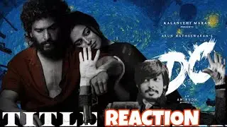 DC Title Teaser Reaction 🔥 | Lokesh Kanagaraj | Anirudh | Sun Pictures | Arun