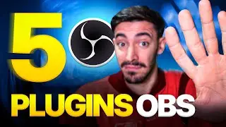 TOP 5 OBS STUDIO PLUGINS FOR STREAMERS
