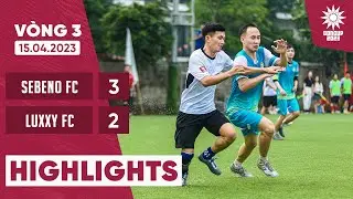 🎬 Highlights: SEBENO FC vs LUXXY FC🏆️ V&ograve;ng 3 - CONCUP 2023