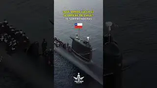 El submarino chileno que puede hundir cualquier enemigo
