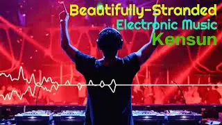Beautifully-Stranded.New Electronic Music By Kensun,