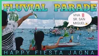 FLUVIAL PARADE OF SR. SAN MIGUEL | HAPPY FIESTA JAGNA🎉 | JamOcs channel