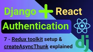 7 - Redux toolkit setup & createAsyncThunk explained
