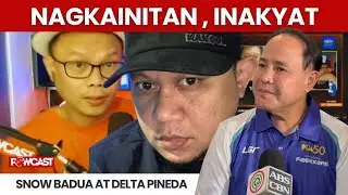 Grabeh to? Snow Badua at Delta Pineda Nagkainitan pala?! Reaction #Powcast #Basketball