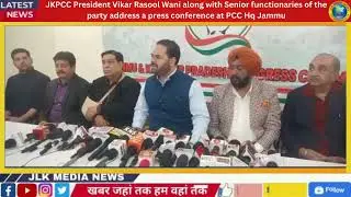JKPCC President Vikar Rasool Wani along with Senior functionaries of the party address a press conf