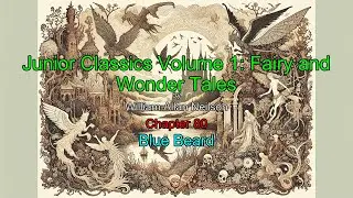 Junior Classics Volume 1: Fairy and Wonder Tales &ndash; Chapter 79: Blue Beard Audiobook