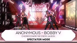 Dance Central 3 [Endri Lauson] - Anonymous [REQUESTED BY KindGamerPatrick]