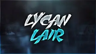 Lycan Lair: w/ Lycan Lion! Ft. Lycan AK!