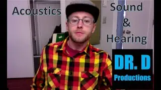 Acoustics Sound and Hearing