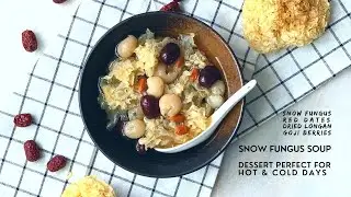 Sweet Soup Dessert- Snow Fungus Soup,Dessert Perfect for Hot & Cold Days