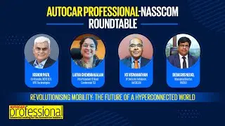 Autocar Professional-NASSCOM Roundtable | Revolutionising Mobility: Future of a Hyperconnected World