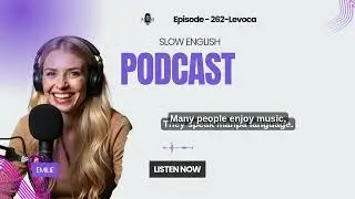 Slow English Podcast #262 Levoca