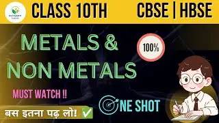 Metals and Non metals |Most important topics| HBSE| CBSE| NCERT| One shot Revision