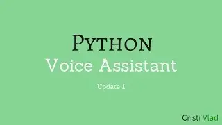 Voice Assistant Python - Update 1
