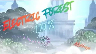 Electric Forest//Motheye//100% (New Hardest)