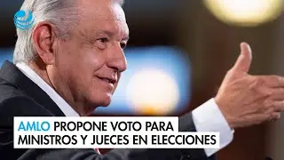 AMLO buscar&aacute; que ministros actuales de la SCJN sean ratificados a trav&eacute;s del voto