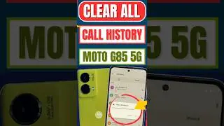 How To Clear All Call History on Motorola Moto G85 5G | Delete Call Logs #motog85 #shorts