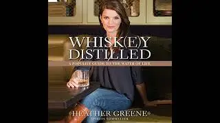 Whiskey Distilled: A Populist Guide to the Water of Life Audiobook by Heather Greene