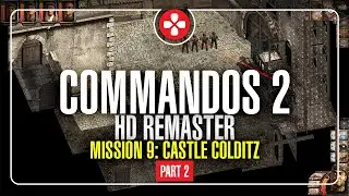 Mission 9: Castle Colditz, PART 2 | Commandos 2 HD Remaster