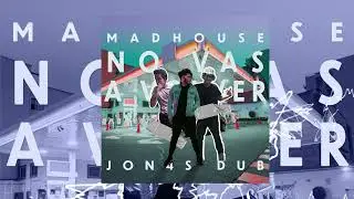 Madhouse Ft. Danno Summer - No Vas A Volver (Jon4s Dub)