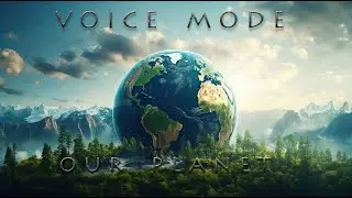 Mendy Voice / Voice Mode / Our Planet