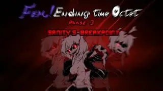 [Fem! Ending Time Octet) Phase 3-InsanityOST - Sanity's Breakpoint I