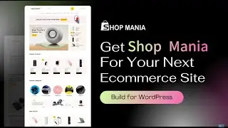 Shop Mania -  Best WordPress WooCommerce Theme - Get Started Today!