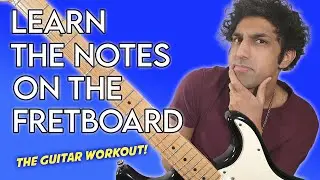 Learn the NOTES ON THE FRETBOARD Using This Simple GUITAR WORKOUT!