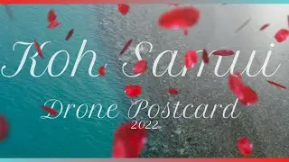 Koh Samui DRONE POSTCARD  - 4K Drone video of Thailand 2022 with music ❤ 🇹🇭 🏖