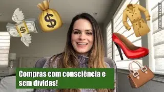 Consumo Consciente - como planejo e decido minhas compras