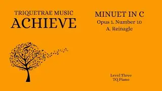 Minuet in C. Opus 1 number 10: Reinagle: Level 3 Achieve. TQ Piano